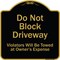 Signmission Designer Series-Do Not Block Driveway Violators Will Towed Owner Expense, 18" L, 18" H, BG-1818-9853 A-DES-BG-1818-9853 - alternate 1